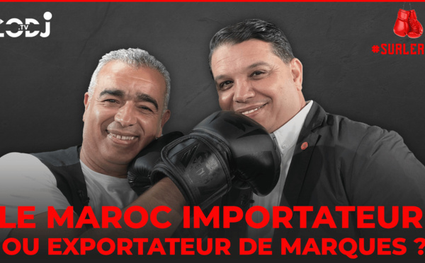 برنامج فوق الحلبة مع عادل لامنيني: المغرب ، مستورد أو مصدر للعلامات التجارية ؟