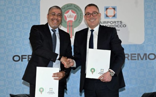 اتفاقية استراتيجية بين المكتب الوطني للمطارات والجامعة الملكية لكرة القدم لتعزيز تنقل المنتخبات وتنظيم التظاهرات الكبرى