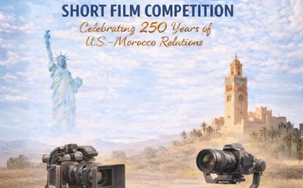 مسابقة أفلام قصيرة بالمغرب احتفاءً بـ250 سنة من العلاقات المغربية الأمريكية: فرصة جديدة للمواهب الشابة