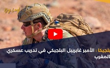 بلجيكا: الأمير غابرييل البلجيكي في تدريب عسكري بالمغرب