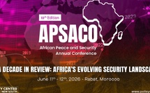الرباط تحتضن الدورة العاشرة لمؤتمر APSACO وتناقش مستقبل الأمن والسلام في إفريقيا إلى أفق 2036